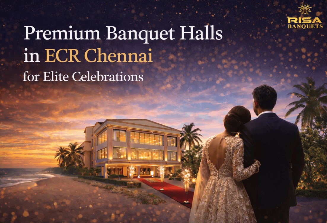 Premium Banquet Halls in ECR Chennai for Elite Celebrations 